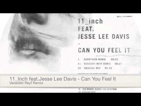 11_Inch feat. Jesse Lee Davis - Can You Feel It (Venedikt Ryf Remix)