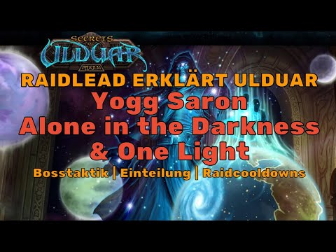 Ulduartalk - Yogg Saron Alone in the Darkness & One Light