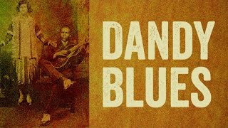 Dandy Blues - Blues Dressed Up To The Nines