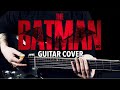 The Batman - Main Theme (Guitar Cover 2022)