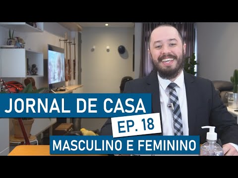 JORNAL DE CASA #18 - MASCULINO E FEMININO