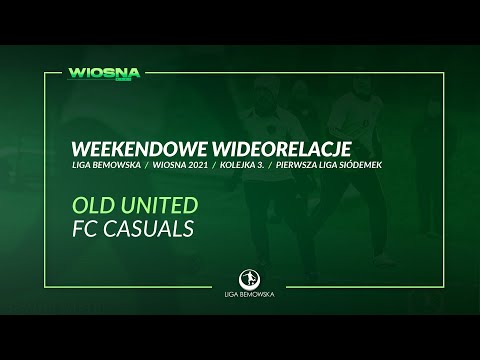 LIGA BEMOWSKA / WIOSNA 2021 / OLD UNITED - FC CASUALS