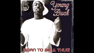 Young Buck - I Luv Tha Hood (Feat. D-Tay) (Born To Be A Thug) (2002)