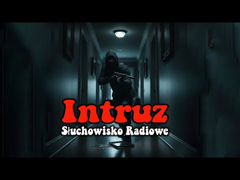Słuchowisko Radiowe - Intruz  | Radio Kryminał PL