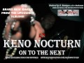 KENO NOCTURN ON TO THE NEXT