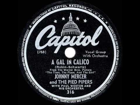 1947 HITS ARCHIVE: A Gal In Calico - Johnny Mercer & The Pied Pipers