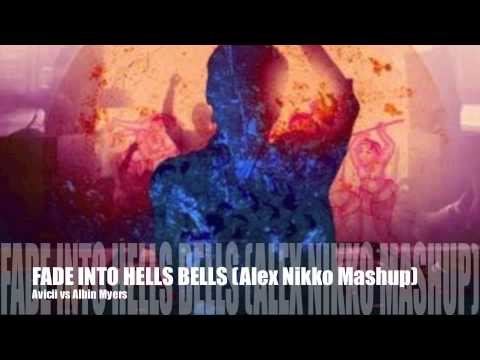 Avicii vs. Albin Myers - Fade Into Hells Bells (Alex Nikko Mashup)
