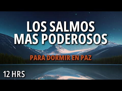Salmos Para Dormir en Paz | Palabra de Dios | Biblia Hablada | 12HRS