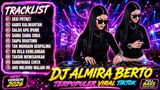 Download lagu MIXTAPE FUNKOT ll VIRAL TIKTOK TERPOPULER 2026 DJ ALMIRA BERTO mp3