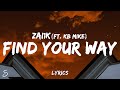 Zai1k - Find Your Way (Lyrics) ft. KB Mike