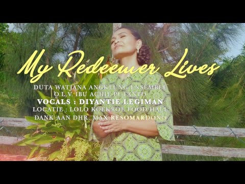 MY REDEEMER LIVES / DWAE - DYANTIE