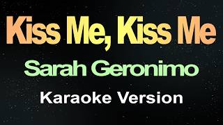 Download lagu Kiss Me, Kiss Me - Sarah Geronimo (Karaoke Version) mp3 Download lagu Kiss Me, Kiss Me - Sarah Geronimo (Karaoke Version) mp3