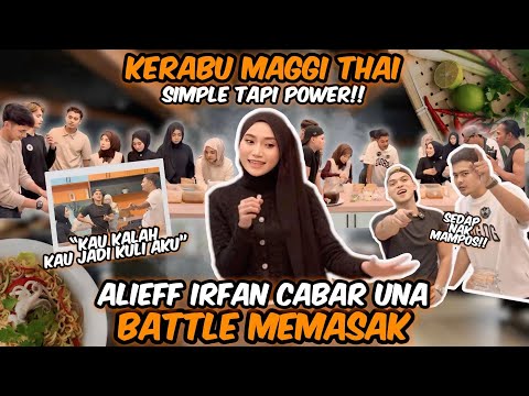 KERABU MAGGI 3 KALI GANDA SPICY | ALIEF IRFAN CABAR UNA BATTLE MEMASAK ?!!