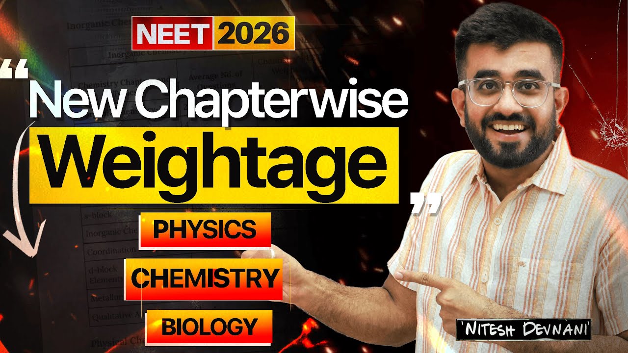 Chapterwise weightage CHANGED | NEET 2026 | BIG UPDATE | Nitesh Devnani