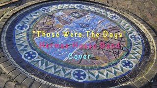 "Those Were The Days" (Hermes House Band Cover) - with Lyrics