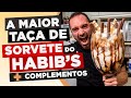 THE BIGGEST HABIB S ICE CREAM BOWL IN BRAZIL 8 700 KCAL 6 Liters Toppings
