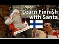 Learn Finnish with Santa Claus in Lapland Finland ...