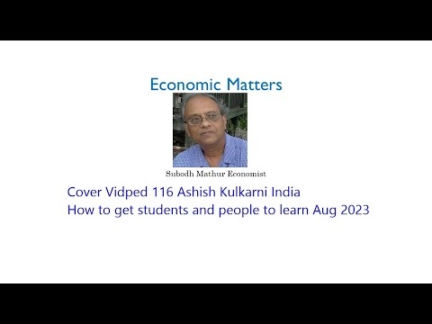 Vidped 116 Ashish Kulkarni India How to get interested in econ and learning Aug 2023