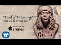 Wale ft. Ne-Yo & Rick Ross -Tired of Dreaming