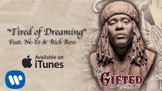 Wale ft. Ne-Yo &amp; Rick Ross -Tired of Dreaming