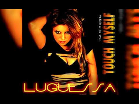 LuGuessa Feat. Filipe Guerra - Touch Myself (Luis Erre Universal Final Mix)