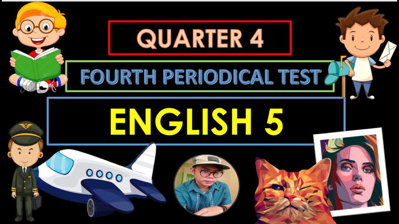 FOURTH PERIODICAL TEST IN ENGLISH 5