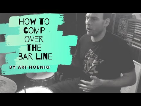 How to comp over the bar line - Ari Hoenig