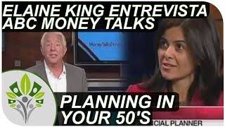ABC MONEY TALKS INTERVIEWS - ELAINE KING PLANING IN YOUR  50&#39;S
