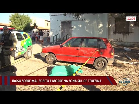 Idoso sofre mal súbito e morre na zona sul de Teresina 04 08 2021