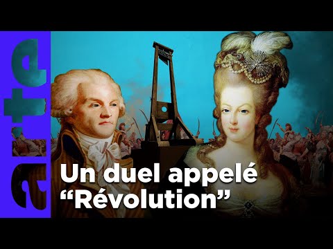 Marie-Antoinette VS Robespierre | Duels d'Histoire | ARTE