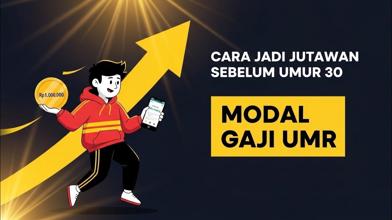 Cara Jadi Jutawan Sebelum Umur 30 (Modal Gaji UMR!)