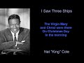 I Saw Three Ships by Nat King Cole (Lyrics)