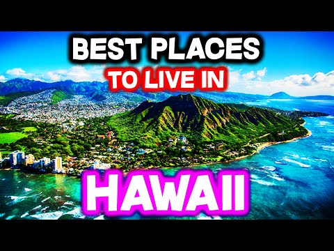 Top 10 BEST PLACES To Live In Hawaii