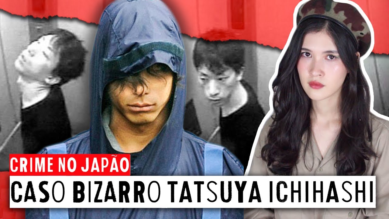 O ASS*SSINO QUE DEFORMOU SEU PRÓPRIO ROSTO PARA NÃO SER RECONHECIDO: Caso Tatsuya Ichihashi