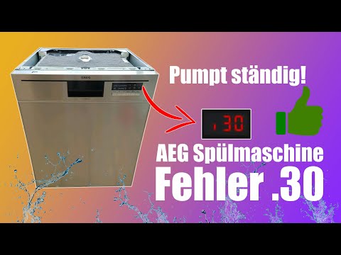 AEG Spülmaschine Fehler 30 in 5 Minuten REPARIEREN!