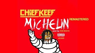 Chief Keef - Michelin [remastered / solo]