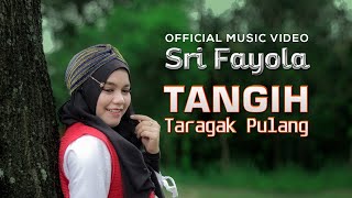 Download lagu Sri Fayola - Tangih Taragak Pulang mp3