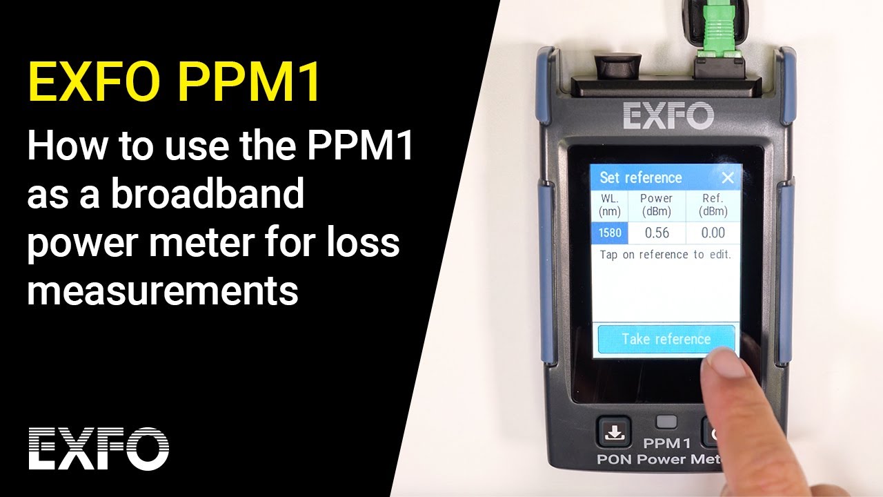 EXFO PPM1: How to use the PPM1 as a broadband power meter for loss measurements