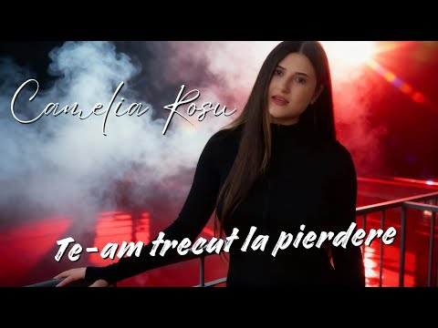 Camelia Rosu - Te-am trecut la pierdere (Official Video 2025)
