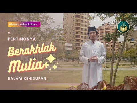 Pentingnya Berakhlak Mulia Dalam kehidupan | Fairuz Azri Afif Arsyadi | Menit Keberkahan