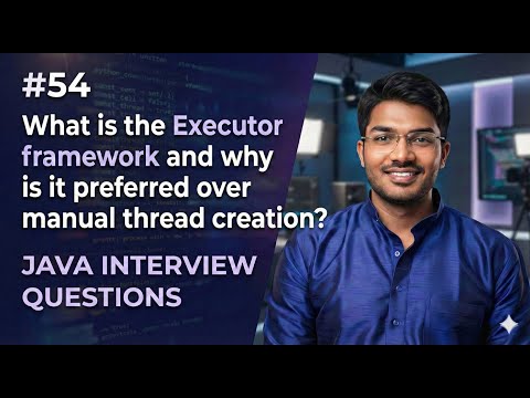 54 What Is The Executor Framework Java Interview