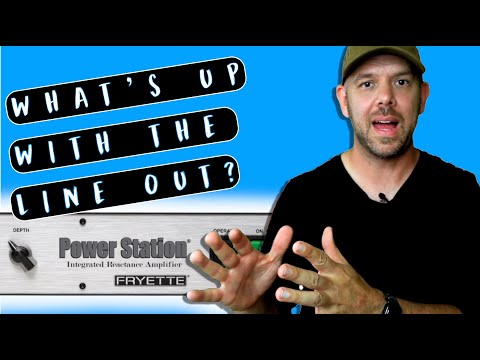POWER STATION: WHAT'S UP WITH THE LINE OUT?