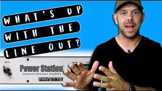 Video thumbnail for POWER STATION: WHAT'S UP WITH THE LINE OUT? by Fryette Amps