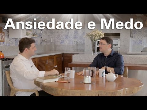 Ansiedade e medo - Rossandro Klinjey - Café com Luz