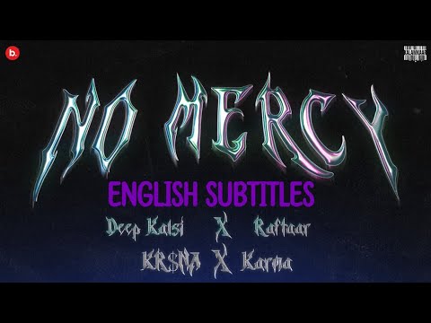 Deep Kalsi X Raftaar X KR$NA X Karma - No Mercy | TUNNEL VISION |English Subtitles FOR KRSNA &KARMA