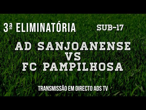 🔴 Directo ✔ Sub-17 ⚽ AD Sanjoanense x FC Pampilhosa - Taça Distrito de Aveiro