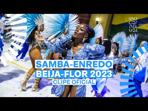 BEIJA FLOR Carnaval 2023 - Sambas de Enredo - Clipe Oficial