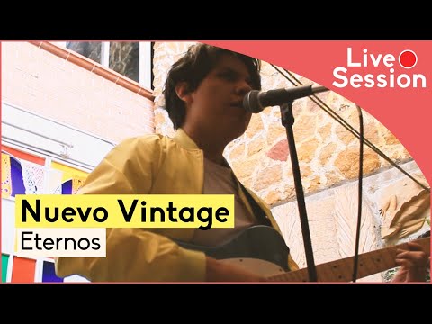 Nuevo Vintage - Eternos | Live Session