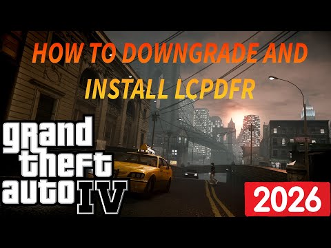 How to downgrade and install LCPDFR 2026 (UPDATED GUIDE)