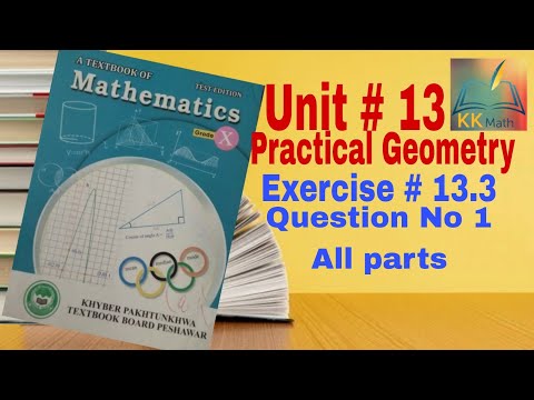 kpk board 10 class math unit 13 Practical Geometry Exercise 13.3 Question No 1 @KK Maths